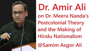 Celebrity Dr. Amir Ali on Dr. Meera Nanda's Postcolonial Theory and the Making of Hindu Nationalism Net Worth