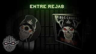 Video thumbnail of "Los Pibes Chorros - Entre rejas │ Cd Criando Cuervos"