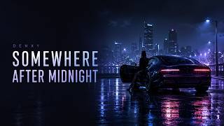 DENXY – Somewhere After Midnight | Official Audio