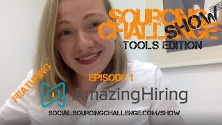AmazingHiring - Sourcing Challenge Show - Tools Edition - Episode 1