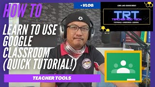 Learn Google Classroom Quick! Creating Classes and Assignments (Tagalog)