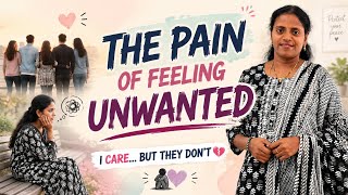 The Pain of Feeling Unwanted 💔#lifetalks @BhavanisEnglishjourney 