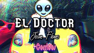 Miniatura de "Josue Flores ❌ El Doctor | AUDIO OFICIAL ⚠️"