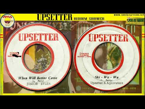 WHEN WILL BETTER COME + SKI WA WA ⬥Junior Byles + Upsetters & Aggravators⬥