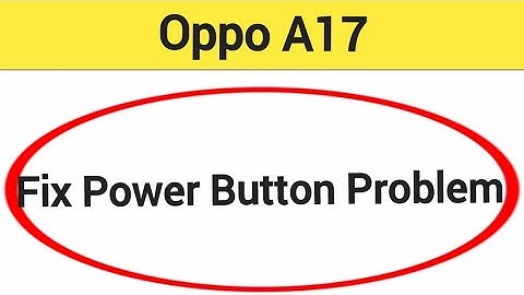 How to fix power button problem Oppo A17 me, how to fix auto restart problem