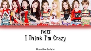 Download lagu TWICE (트와이스) - I Think I'm Crazy (미쳤나봐) Color Coded Lyrics [Han•Rom•Eng]