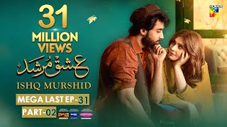 Ishq Murshid - Mega Last Ep 31 [Part 02] [𝐂𝐂] - 05 May 24, Khurshid Fans, Master Paints & Mothercare image