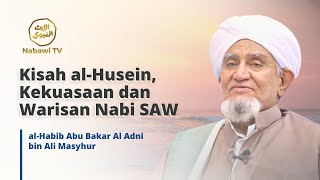 ❗️PENTING DIPAHAMI ❗️Wafatnya al-Husein | Habib Abu Bakar Al Adni bin Ali Masyhur, Nabawi TV