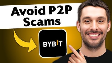 How To Spot And Avoid Scammers On Bybit P2p