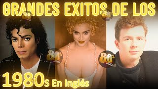 Clasicos Mejores De Los 80 En Ingles - Grandes Éxitos 80 En Ingles - 80s Music Hits / Golden Odies