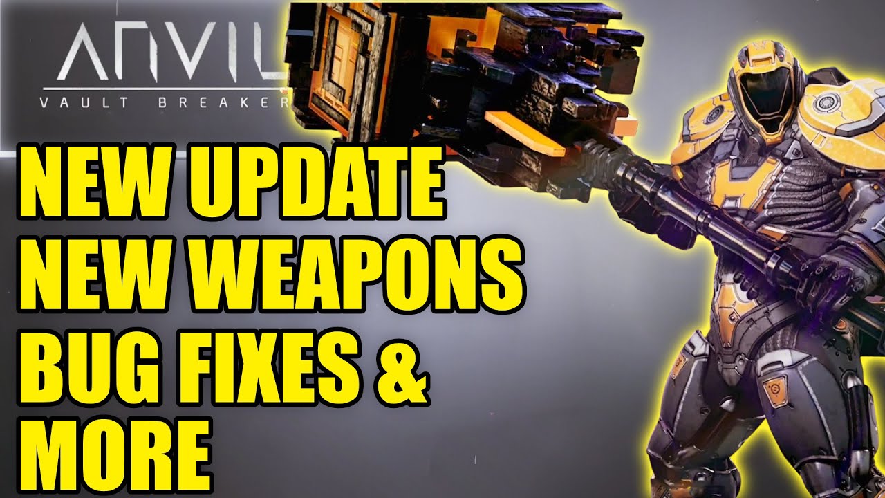 ANVIL VAULT BREAKERS Patch Notes UPDATE, New Weapons, Bugs Fixes ...