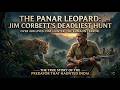 The Panar Leopard: Corbett classic the predator that haunted the Kumaon region