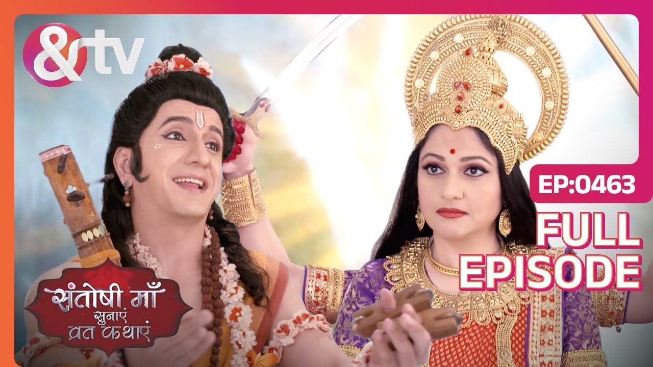 Narad Muni को हो गया प्रेम | Santoshi Maa | Full Ep 463 | @andtvchannel
