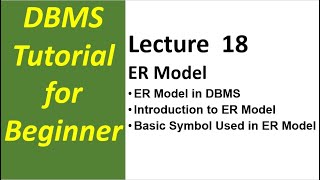 Lec-18 Introduction to ER Model| Entity Relationship Model in DBMS Introduction and Basics Symbols