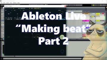 Ableton Live 9 Tutorial | Making beat | Part 2