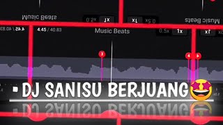 DJ SANISU BERJUANG 30 DETIK 😊🤩DJ BEAT VN FULL BASS - LINK MEDIAFIRE!!