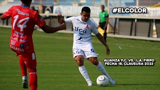 El Color: Alianza F.C. vs. Luis Ángel Firpo - Jornada 18, Clausura 2023