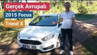 Ford Focus 2015 Model 1.6 Trend X / Avrupa Çıkışlı / Detaylı İnceleme ve Test Sürüşü.