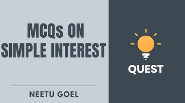 MCQs on Simple Interest | CSAT | Crack UPSC CSE/IAS 2021 | Neetu Goel