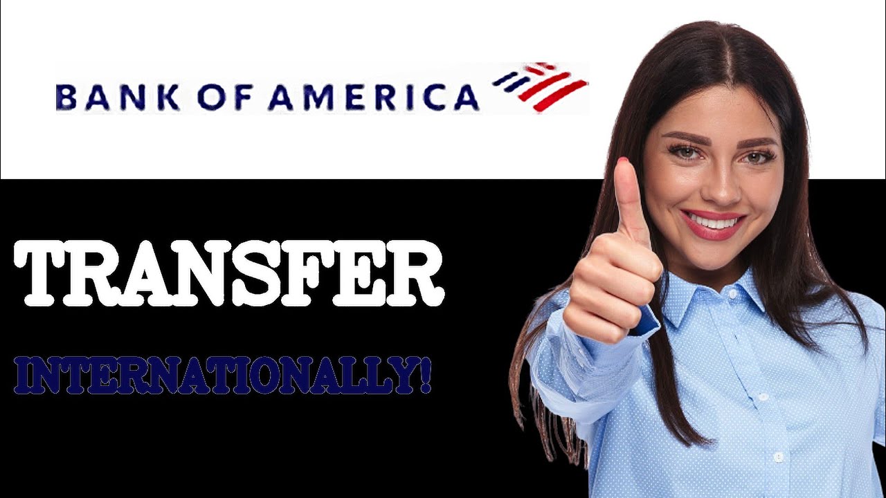 How To Transfer Money Internationally Bank Of America (2025) - YouTube