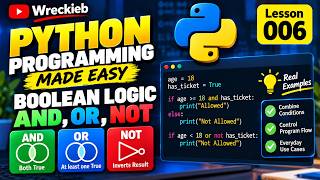 Full Python for Beginners #06: Boolean Logic — AND, OR and NOT | Wreckieb Update