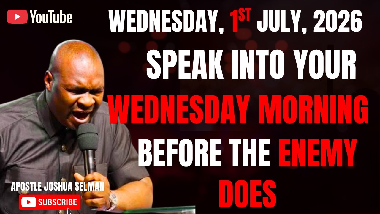 ⁣1ST JULY, 2026 : START YOUR WEDNESDAY WITH POWERFUL EARLY MORNING PRAYERS || APOSTLE JOSHUA SELMAN