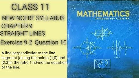 A line perpendicular to the line segment joining the points 1,0 and 2,3 divides in the ratio 1: n