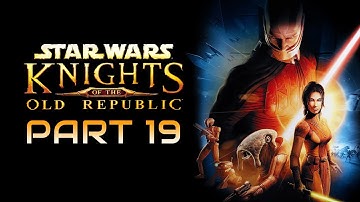Star Wars: Knights of the Old Republic Playthrough | Part 19: Dantooine