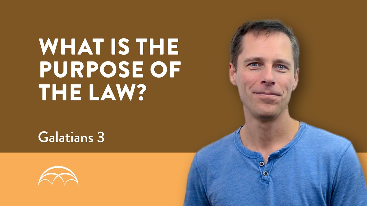 Galatians 3: Purpose of the Law