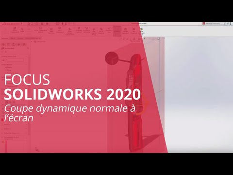 SOLIDWORKS 2020 : coupe dynamique normale à l'écran