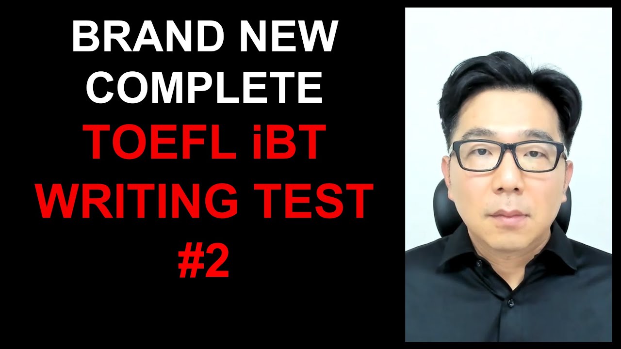 TOEFL SHOW - EP. 74 - BRAND-NEW TOEFL iBT WRITING FULL TEST #2