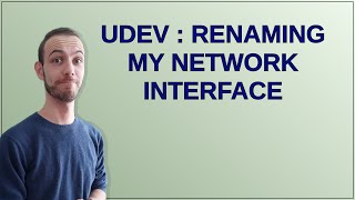 Unix: Udev : renaming my network interface