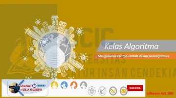 Kelas Algoritma 1.Pembahasan Soal-soal algoritma dan implementasi dalam Bahasa Pemrograman