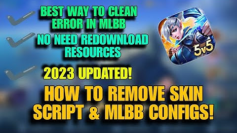 HOW TO REMOVE SKIN SCRIPT & CONFIG IN MLBB 2023 UPDATE!