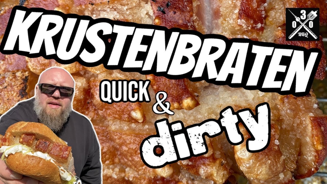 Krustenbraten Quick & Dirty - 030 BBQ