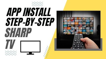 Step-By-Step Guide to Installing Apps on your Sharp Smart TV