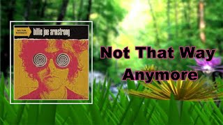 Billie Joe Armstrong - Not That Way Anymore (Lyrics)