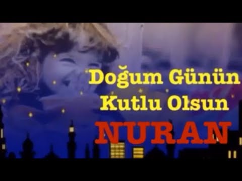 NURAN İyi ki Doğdun :) Komik Doğum Günü Mesajı 3. Versiyon ,DOĞUMGÜNÜ VİDEOSU Made in Turkey :) 🎂