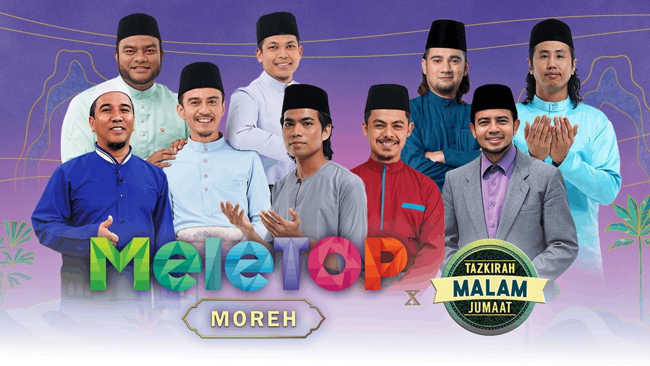 Persediaan Nuzul Al-Quran & hujung Ramadhan | MeleTOP Moreh x Tazkirah Malam Jumaat | Namie & Amin