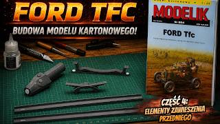 ✂️ FORD TFC - Jak wyszło przednie zawieszenie? | Modelik | Relacja #4