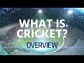 クリケットとは何か? - 概要 |What is Cricket - Overview