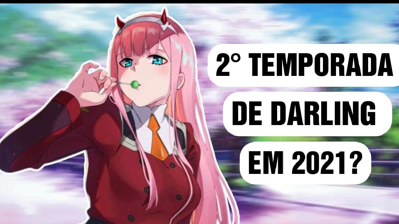 2 Temporada De Darling In The Franxx Confirmada
