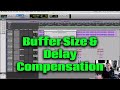 Buffer size and Delay Compensation