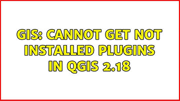 GIS: Cannot get Not Installed Plugins in QGIS 2.18