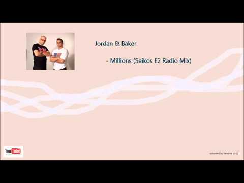 Jordan & Baker - Millions (Seikos E2 Radio Mix)