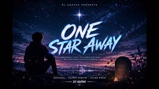 ✨ ONE STAR AWAY 🌙 | Emotional Melodic Dubstep That Will Break Your Heart | DJ AGATHA