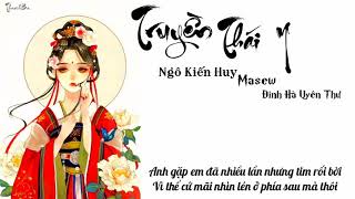lyric-truyen-thai-y-lyric-ngo-kien-huy-x-masew-x-dinh-ha-uyen-thu-tty