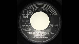 Johnny Johnson And The Bandwagon - Pride Comes Before A Fall (1970)