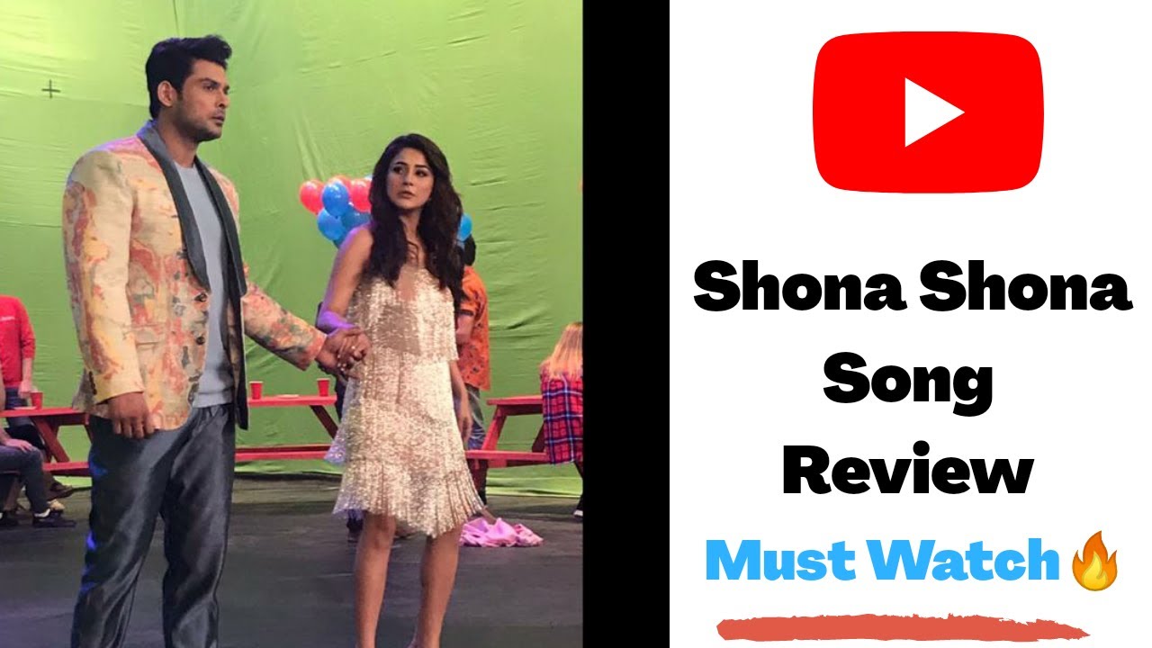 REVIEW : Shona Shona Song || SidNaaz || - YouTube