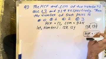 3. The HCF and LCM of two numbers are 12 and 924 respectively. Then the number of such pairs is: